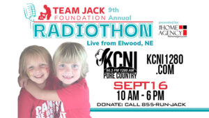 Team Jack Radiothon Thursday, September 16 On KCNI