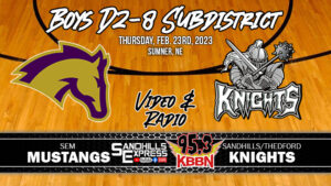 Boys Sub District Finals / D2-8 Final SEM vs Sandhills/Thedford on KBBN and Video Stream