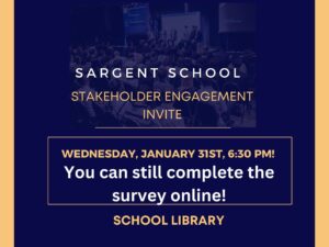 Sargent School Stakeholder Engagement Invite / Survey Link