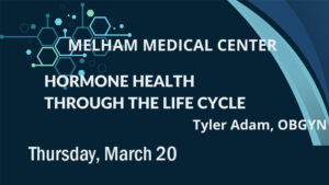 Melham Medical Center hosting hormone health event Thursday
