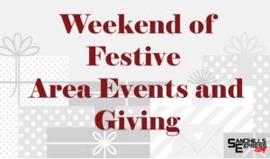 A Weekend Full of Festive Giving and Events.
