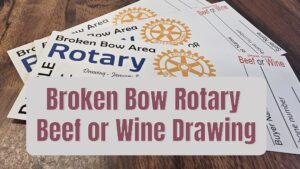 Broken Bow Area Rotary Holding Beef and Wine Raffle