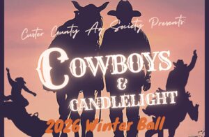 Make Plans for an Evening of Cowboys and Candlelight at the Custer County Ag Society Winter Ball