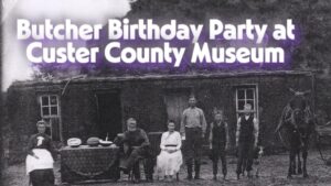 Custer County Historical Society to Celebrate Solomon D. Butcher’s 170th Birthday