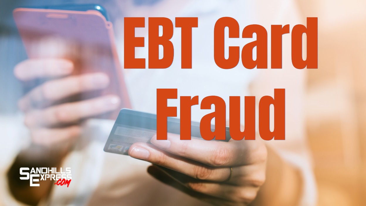 Nebraska DHHS Provides Warning Amid Increase in EBT Fraud