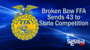 Forty-three Broken Bow Students State-Bound after FFA District Competition