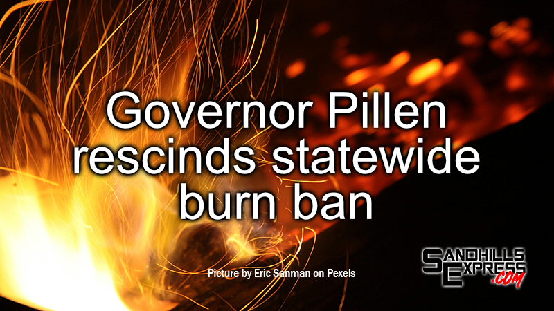 Governor Pillen issues new order rescinding burn ban in Nebraska